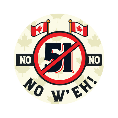 51 NO W'EH™ - Buttons for Canada - 