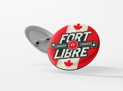 Fort et Libre - Buttons for Canada - 