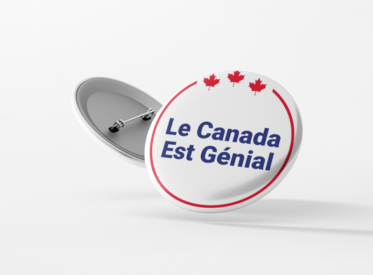 Le Canada Est Génial - Buttons for Canada - 